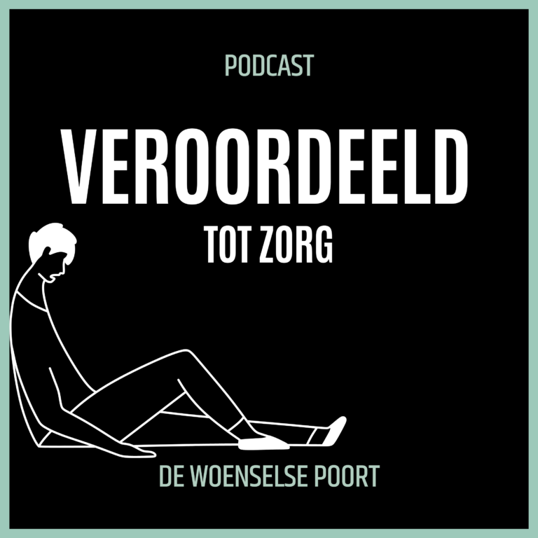 Podcast Veroordeeld tot zorg